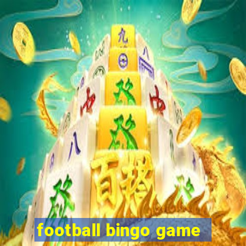 football bingo game - play now